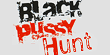 Black Pussy Hunt